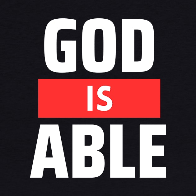 God Is Able | Christian by All Things Gospel